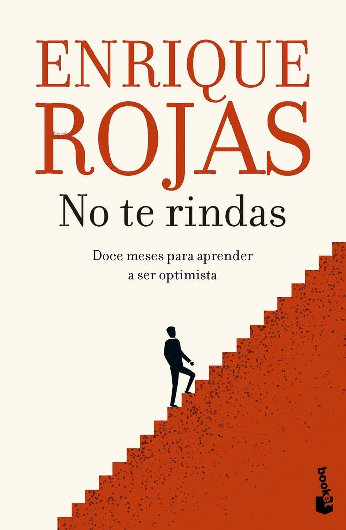 Libro: No te rindas: Doce meses para aprender a ser optimista (Biblioteca Enrique Rojas)