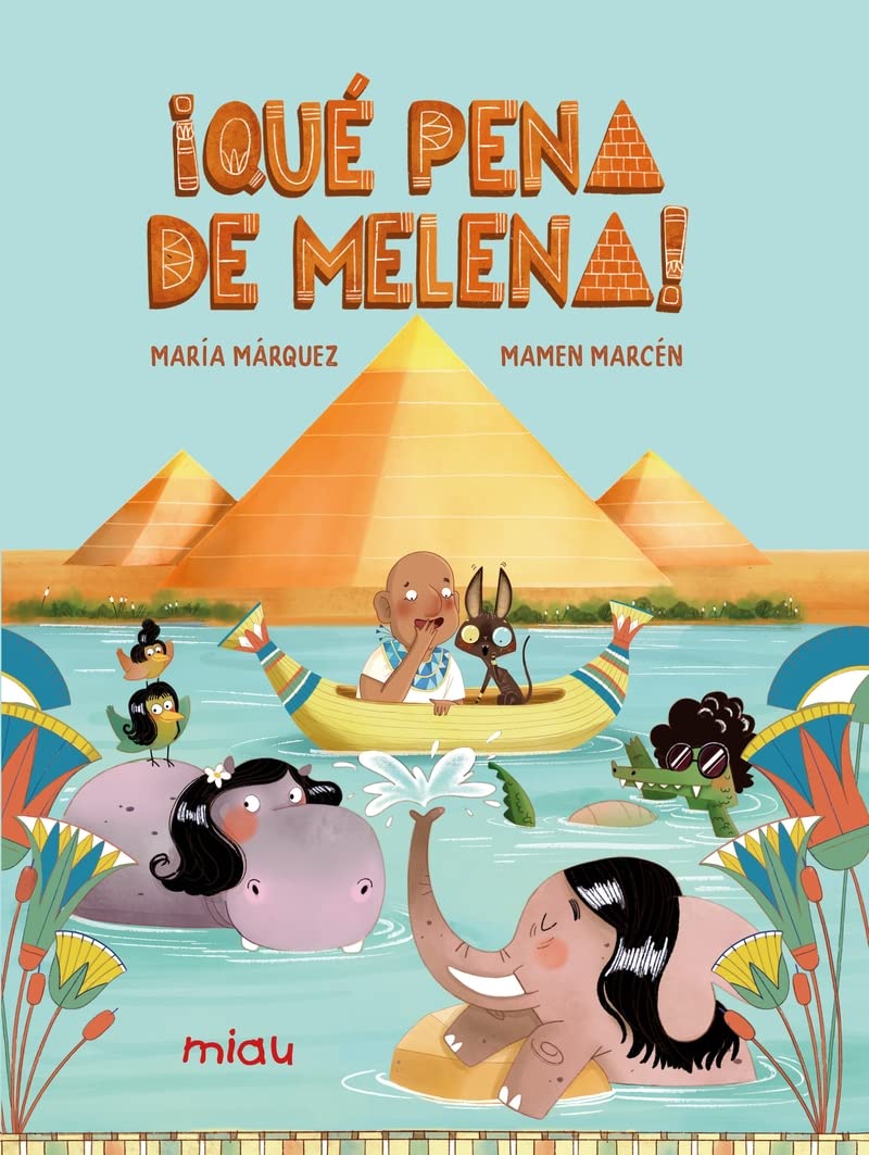Libro: ¡QUÉ PENA DE MELENA!: El origen de las tijeras en el antiguo Egipto (Miau)