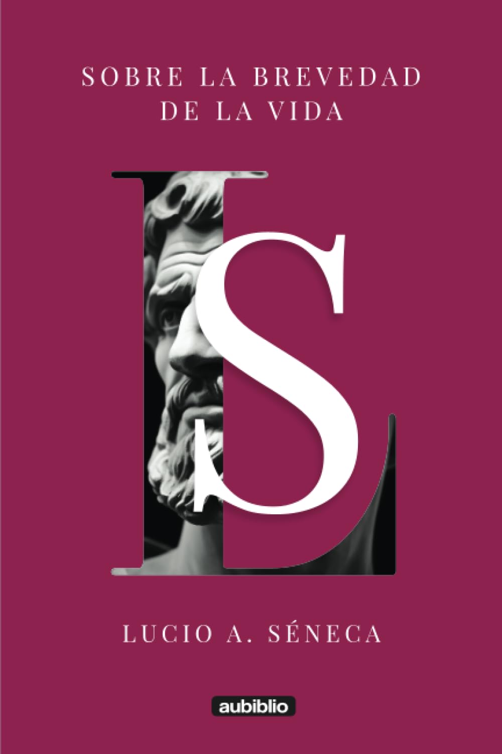 Libro: SOBRE LA BREVEDAD DE LA VIDA (Spanish Edition)
