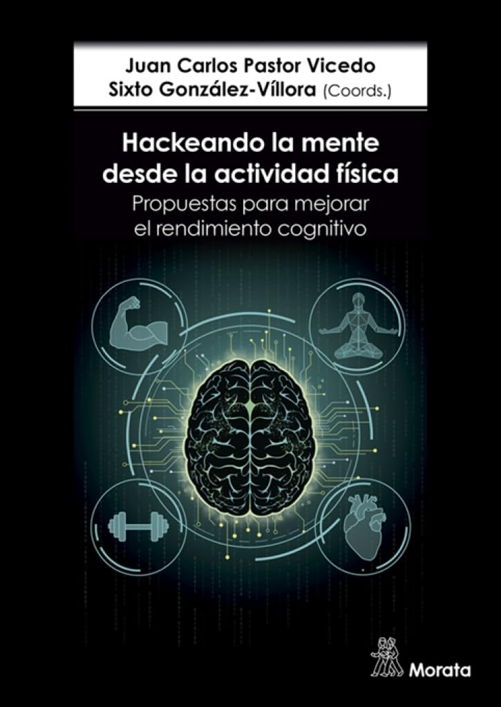 Libro: Hackeando la mente desde la actividad física. Propuestas para mejorar el rendimiento cognitivo