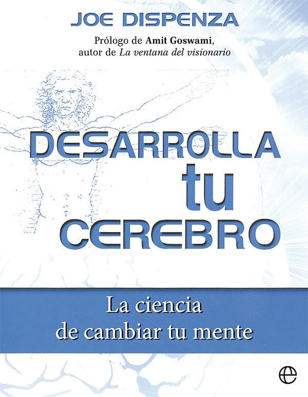 Desarrolla tu cerebro: La ciencia de cambiar tu mente (PALMYRA)