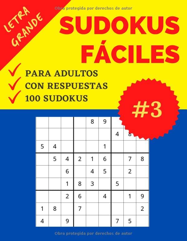 Libro: Sudokus Fáciles para Adultos | Letra Grande | Parte 3: 100 Sudokus con Respuestas | Nivel: Fácil | Sudoku recomendable para Personas Mayores | Soluciones Incluídas | Formato Grande (Spanish Edition)