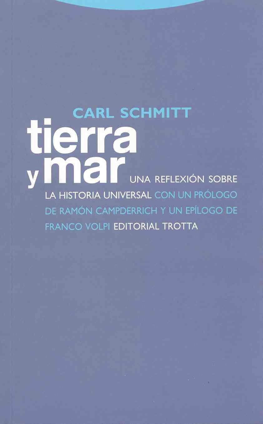 Libro: Tierra Y Mar. Una Reflexión Sobre La Historia Universal (Estructuras y Procesos. Derecho)
