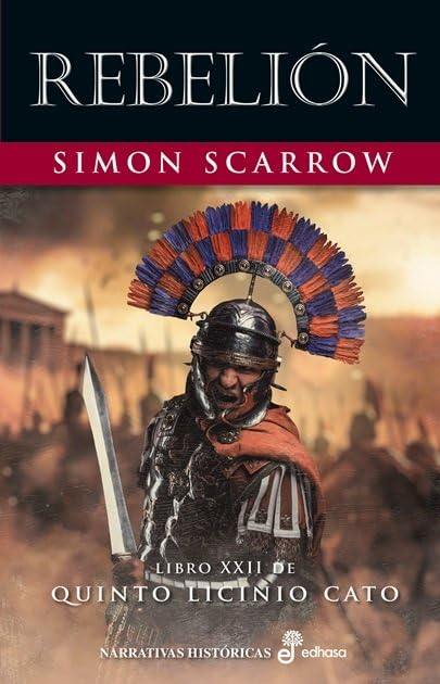 Libro: Rebelión: Libro XXII de Quinto Licinio Cato (Narrativas Históricas)