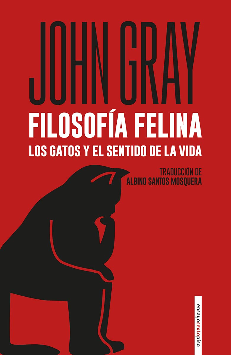 Libro: Filosofía felina: Los gatos y el sentido de la vida (ENSAYO)