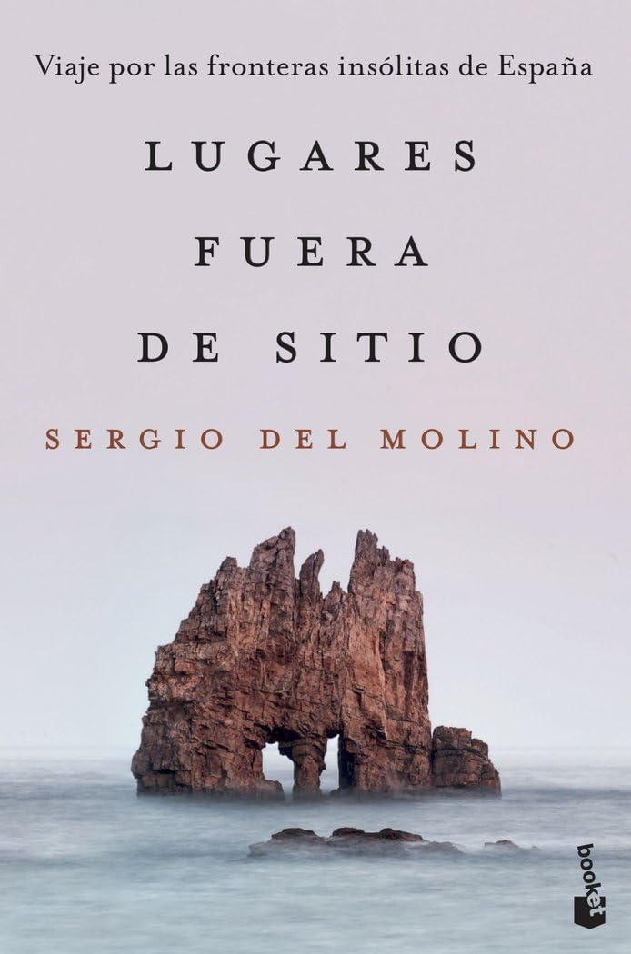 Libro: Lugares fuera de sitio: Viaje por las fronteras insólitas de España