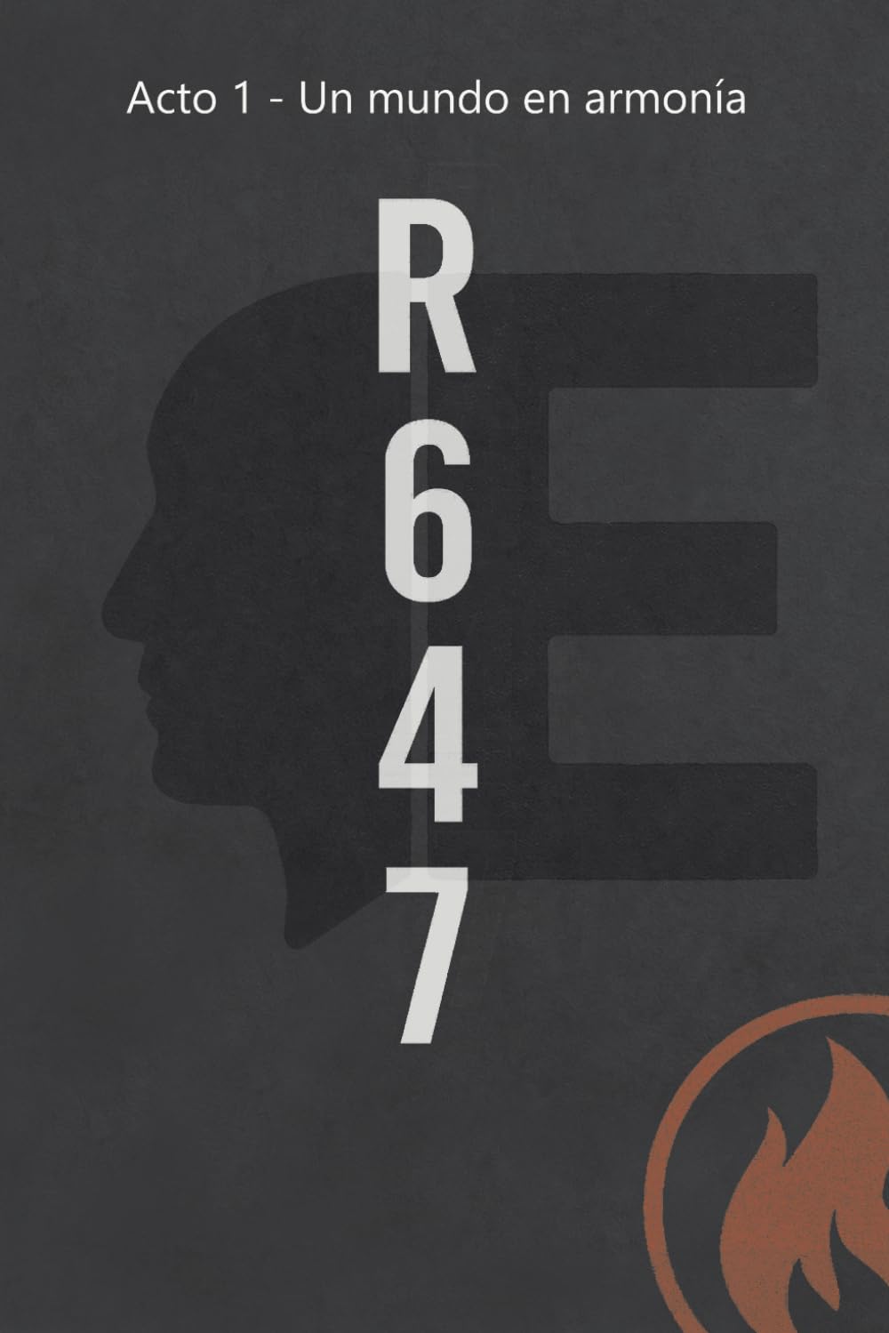 Libro: R647 - Acto 1: Un mundo en armonía