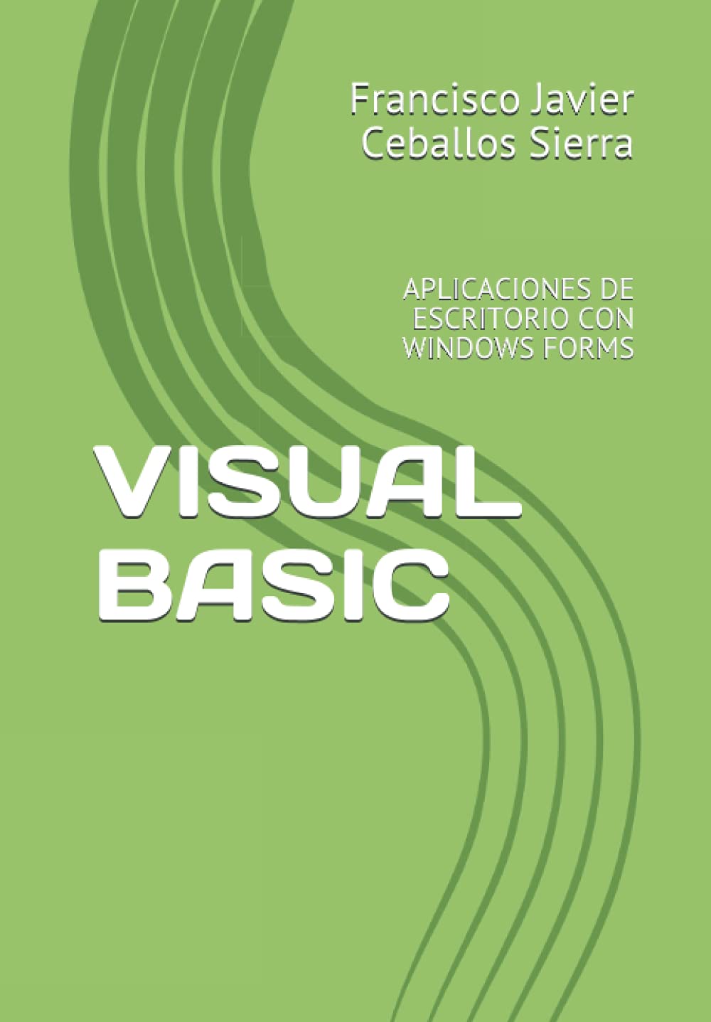 Libro: VISUAL BASIC: APLICACIONES DE ESCRITORIO CON WINDOWS FORMS