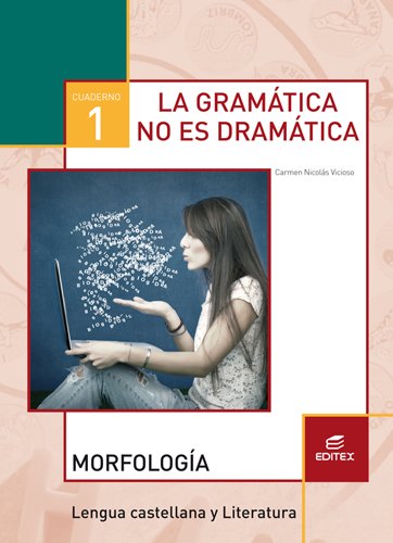 Libro: Cuaderno 1. La gramática no es dramática. Morfología