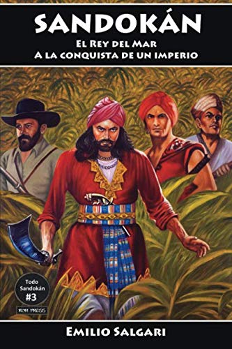 Libro: Sandokán: El Rey del Mar y A la conquista de un imperio: Versiones íntegras y anotadas. (Todo Sandokán) (Spanish Edition)