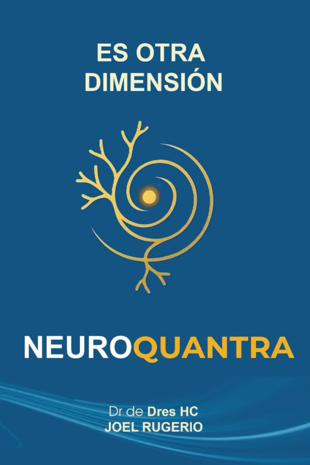 Libro: NEUROQUANTRA: ES OTRA DIMENSIÓN