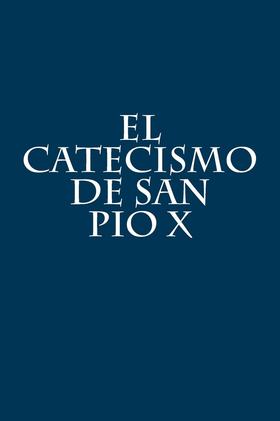 Libro: El Catecismo de San Pio X