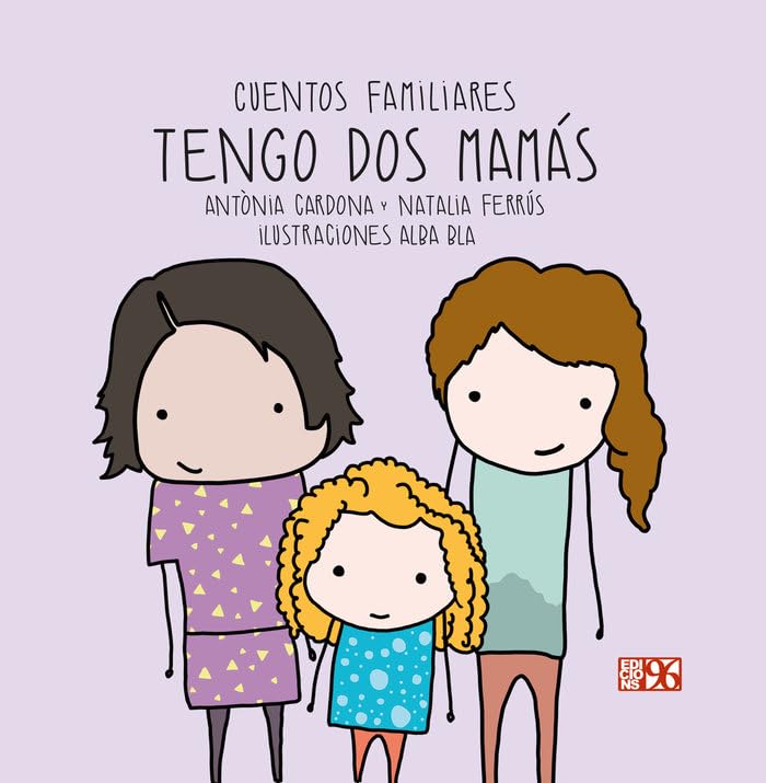 Libro: Tengo dos mamás: 1 (Cuentos familiares)