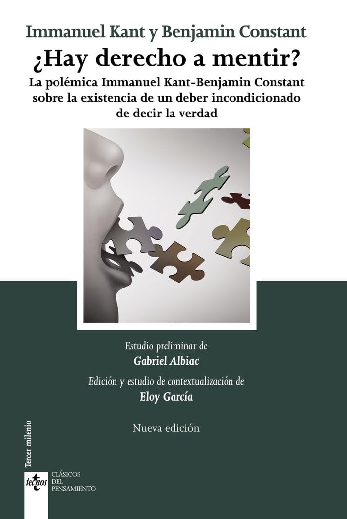 Libro: ¿Hay derecho a mentir?: (La polémica Inmanuel Kant - Benjamin Constant, sobre la existencia de un deber incondicionado de decir la verdad) (Clásicos - Clásicos del Pensamiento)