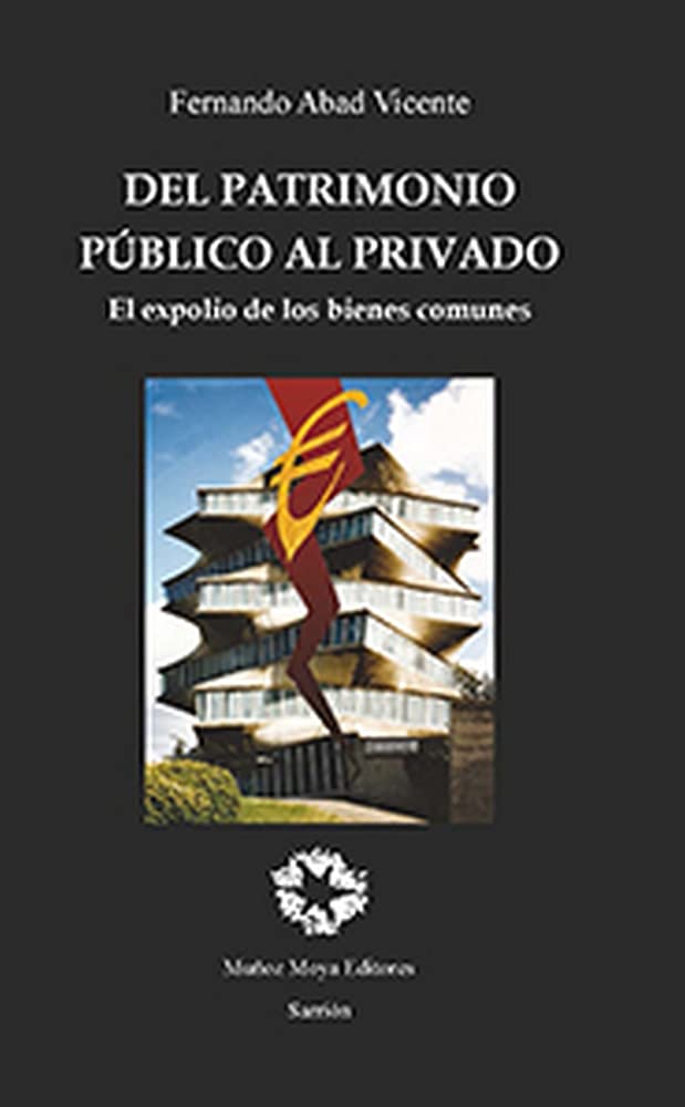 Libro: Del patrimonio público al privado. 2° edición: El expolio de los bienes comunes