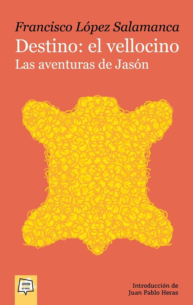 Libro: Destino: el vellocino. Las aventuras de Jasón