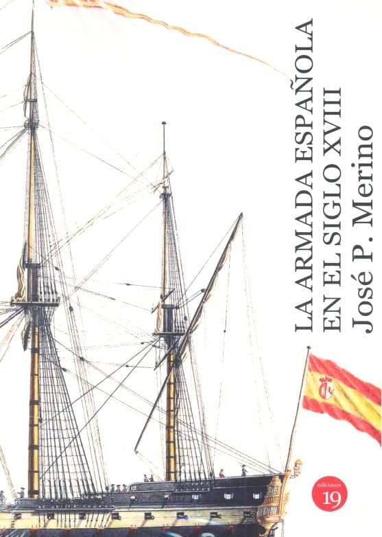 Libro: La armada española en el siglo XVIII: Nueva edición (HISTORIA)