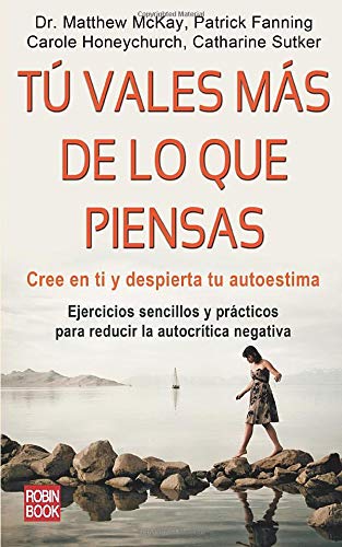 Libro: Tú vales más de lo que piensas: Cree en ti y despierta tu autoestima (Spanish Edition)