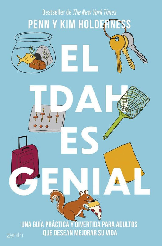 El TDAH es genial: Una guía práctica y divertida para adultos que desean avanzar en su vida (Autoayuda y superación)
