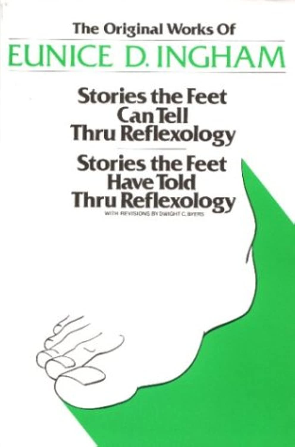 Libro: Original Works of Eunice D. Ingham: Stories the Feet Can Tell Thru Reflexology/Stories the Feet Have Told Thru Reflexology