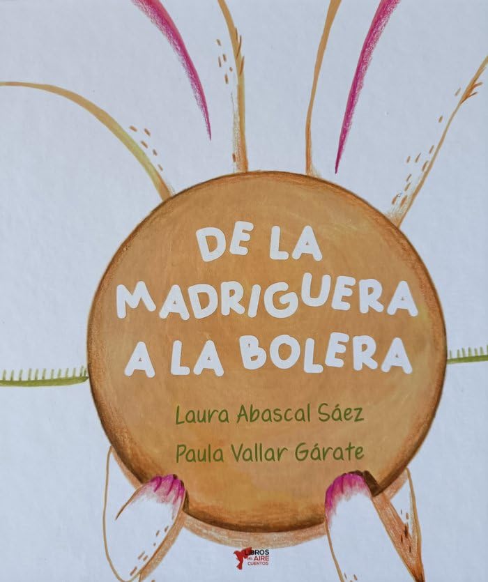 Libro: DE LA MADRIGUERA A LA BOLERA