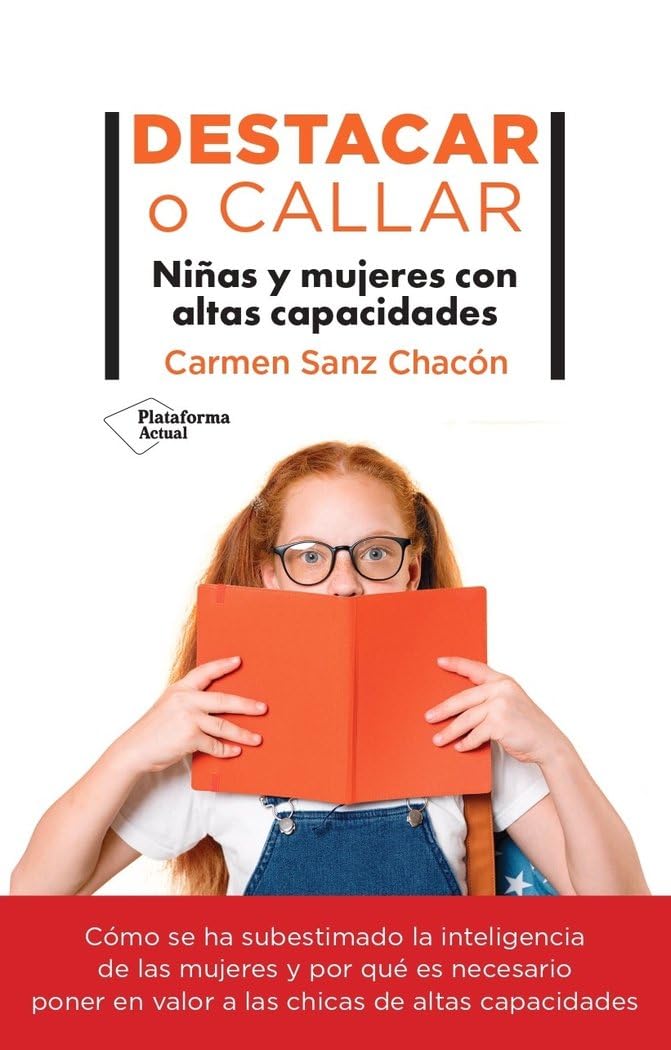 Libro: Destacar o callar: Niñas y mujeres con altas capacidades (ACTUAL)