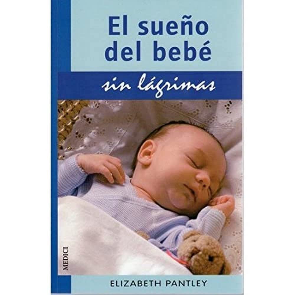 Libro: EL SUEÑO DEL BEBE.SIN LAGRIMAS (MADRE Y BEBÉ)