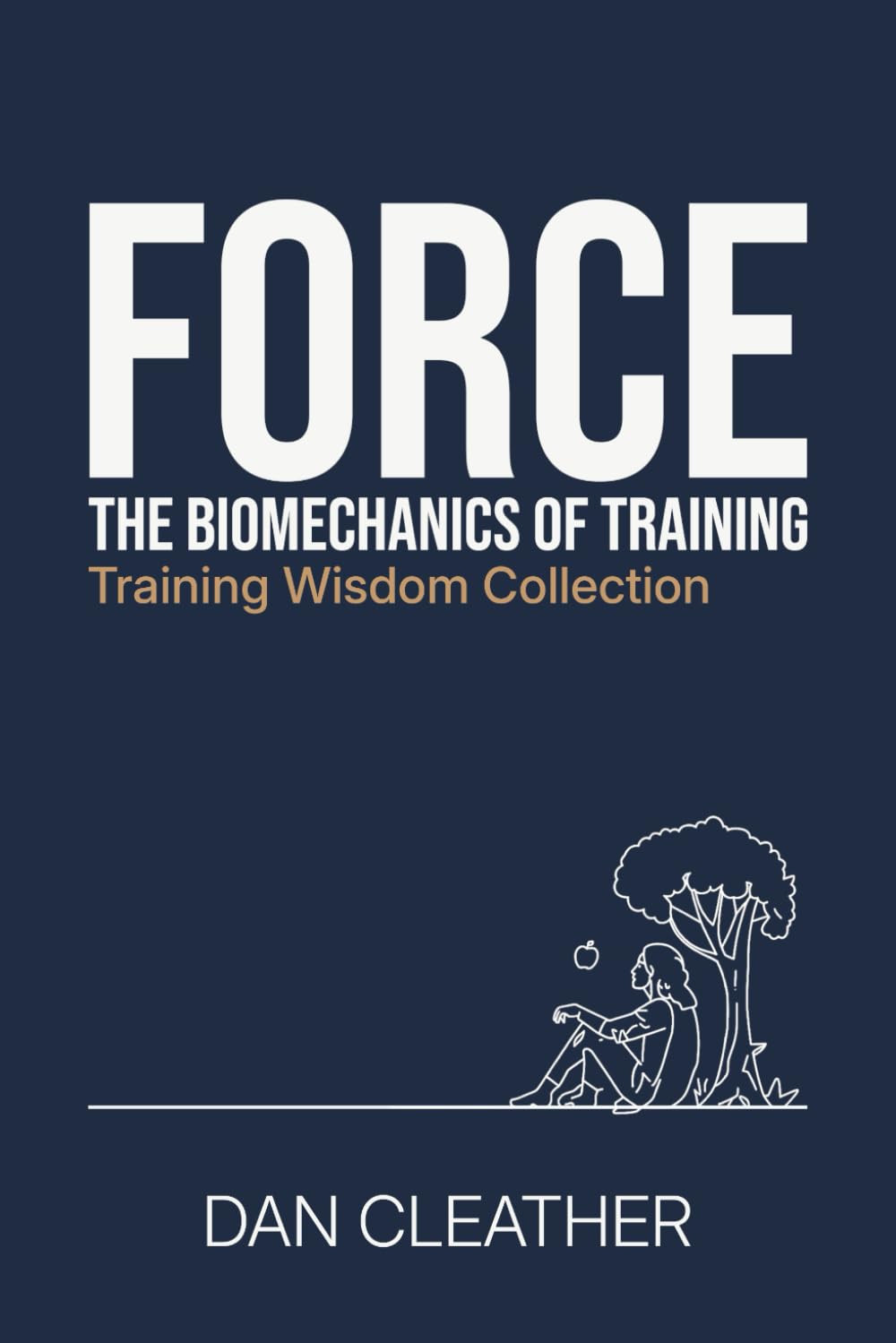 Libro: Force: The biomechanics of training (Training Wisdom Collection)