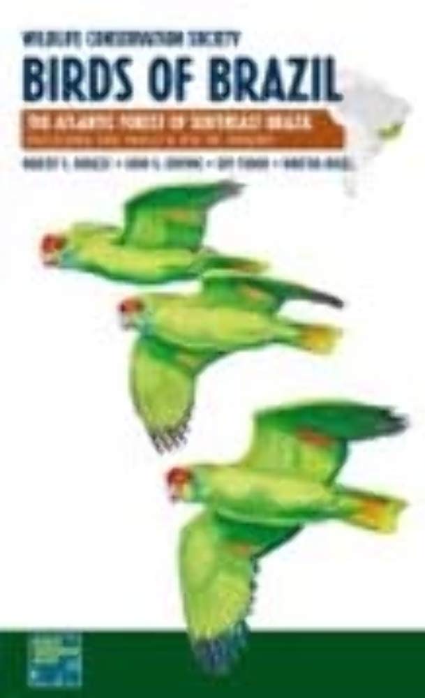 Libro: Wildlife Conservation Society Birds of Brazil: The Atlantic Forest of Southeast Brazil, including São Paulo and Rio de Janeiro (WCS Birds of Brazil Field Guides) (VOLUME 2)