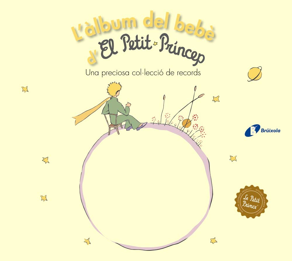 Libro: L'àlbum del bebè d'El Petit Príncep (Catalá - A PARTIR DE 0 ANYS - PERSONATGES - El petit príncep)