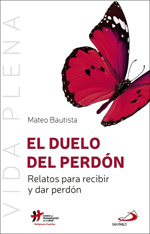 Libro: Duelo Del Perdon: Relatos para recibir y dar perdón: 2 (Vida Plena)