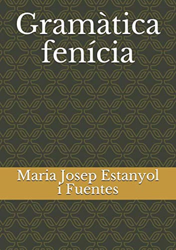 Libro: Gramàtica fenícia (Llengua fenícia) (Catalan Edition)