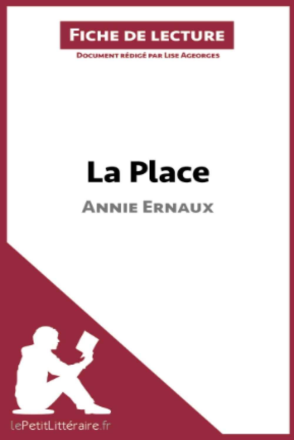 Libro: La Place d'Annie Ernaux (Analyse de l'oeuvre): Analyse complète et résumé détaillé de l'oeuvre (Fiche de lecture)