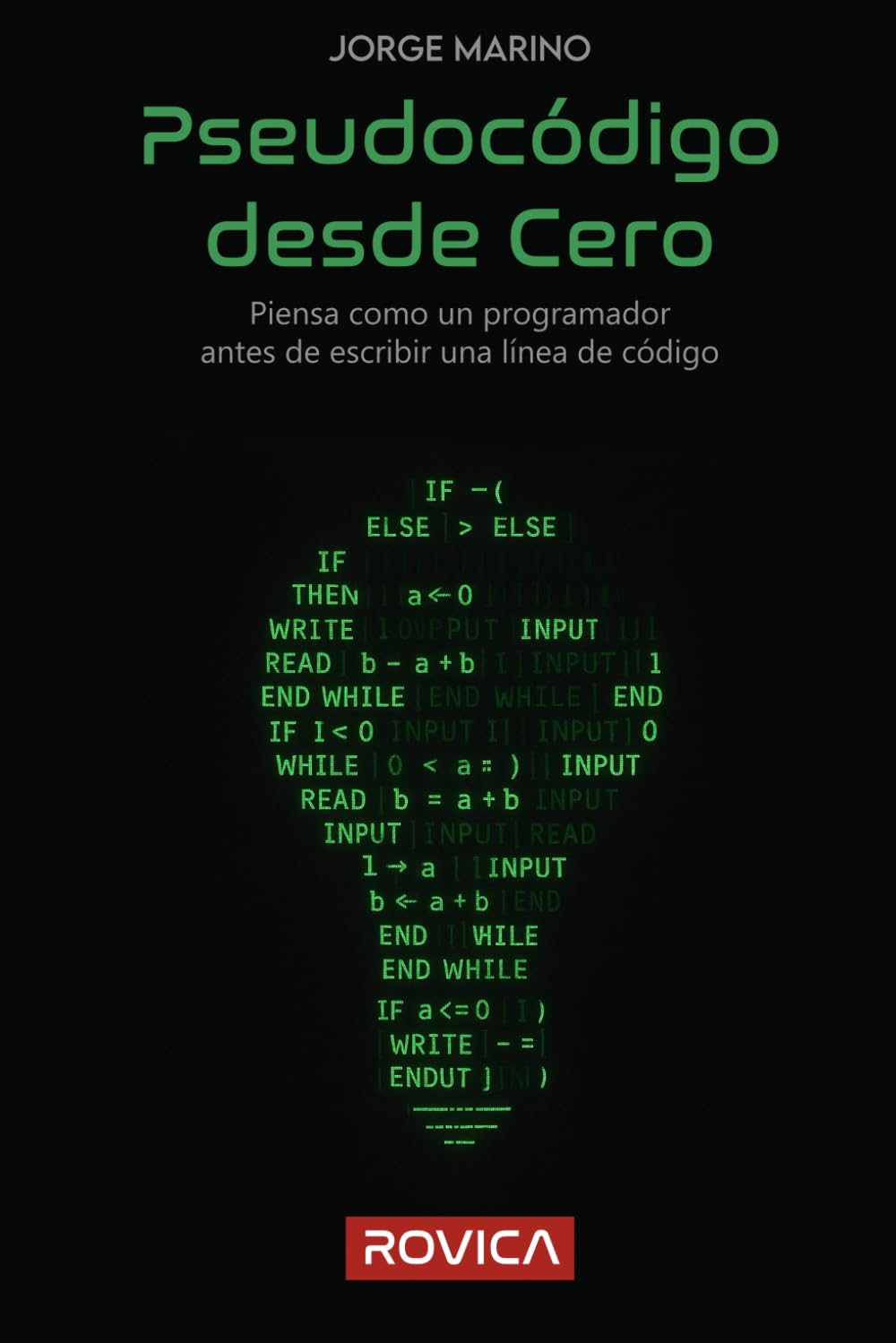Pseudocódigo desde Cero: Piensa como un programador antes de escribir una línea de código