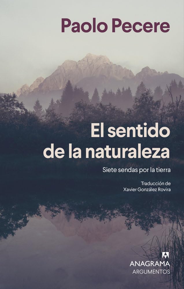 Libro: El sentido de la naturaleza: Siete sendas por la tierra (Argumentos)