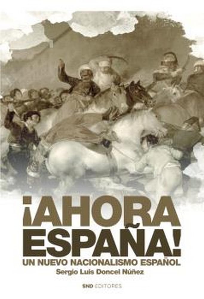 Libro: ¡Ahora España! Un nuevo nacionalismo español