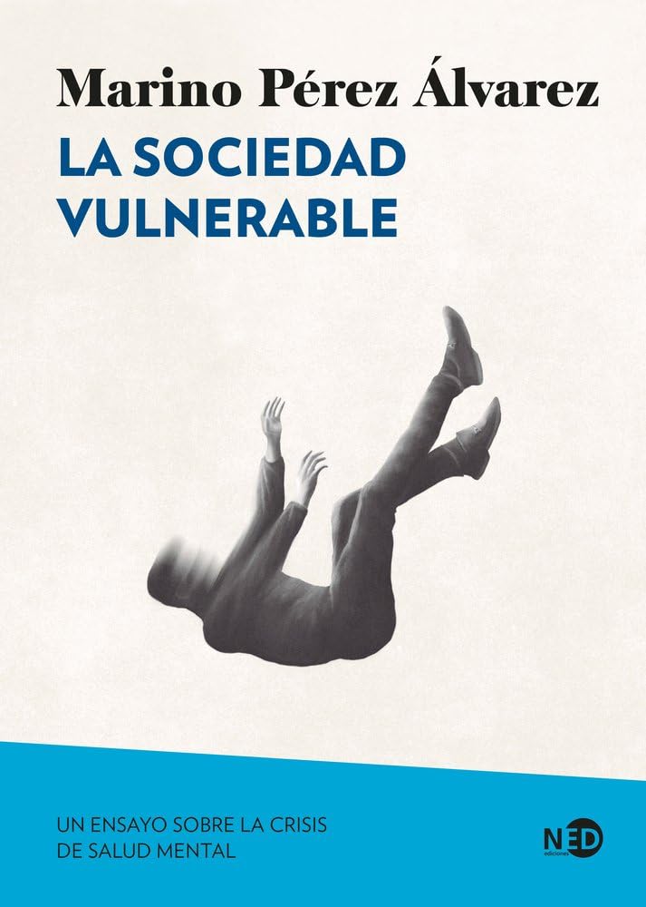 Libro: La sociedad vulnerable; Un ensayo sobre la crisis de salud mental: 2105 (Síntomas Contemporáneos)