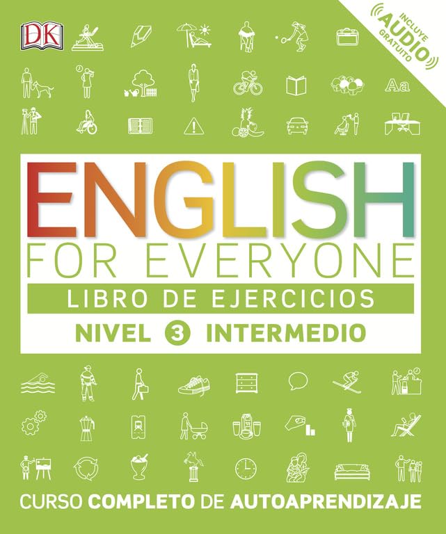 Libro: English for Everyone - Libro de ejercicios (nivel 3 Intermedio): Curso completo de autoaprendizaje (Aprender inglés)