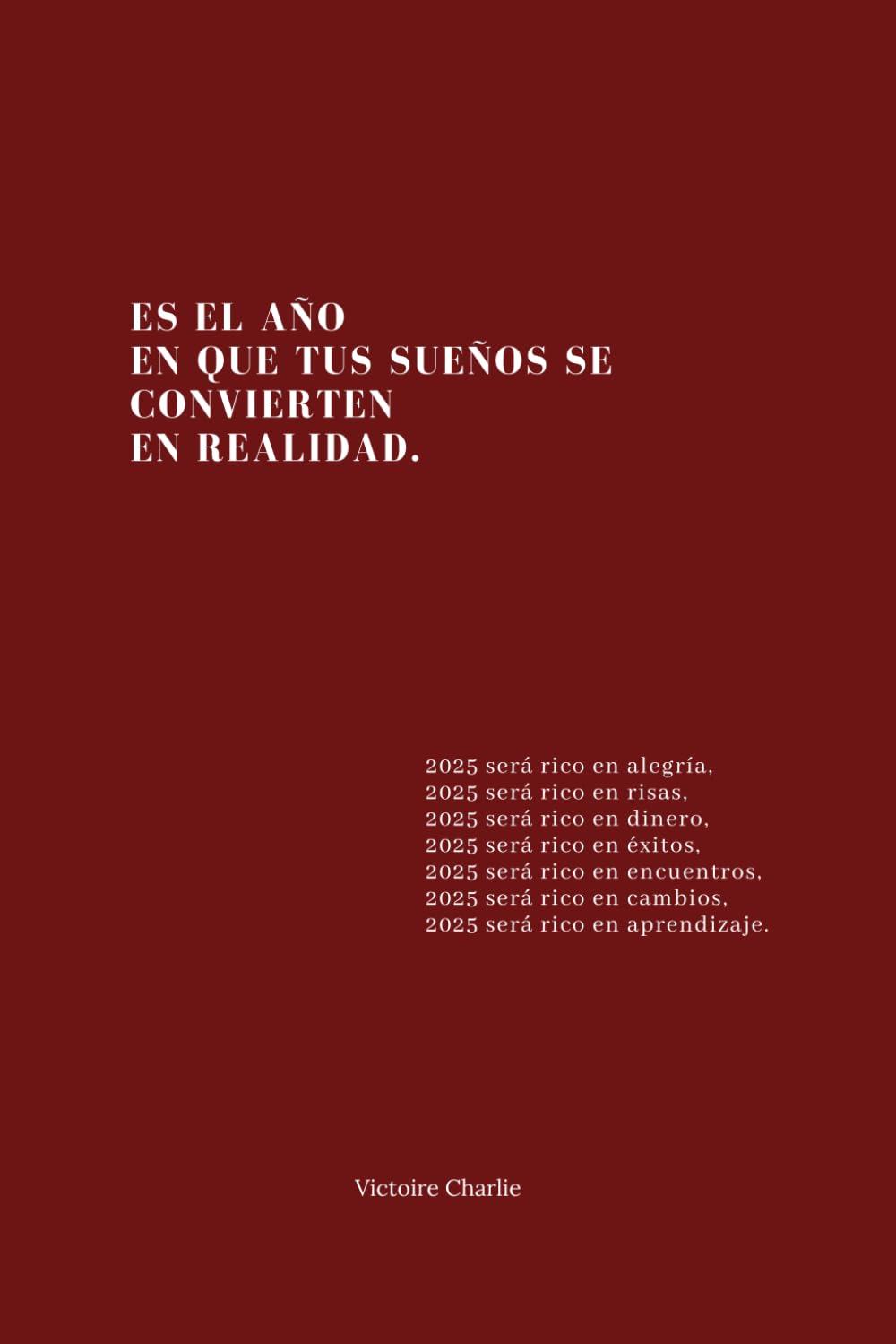 Libro: Es el año en que tus sueños se convierten en realidad.