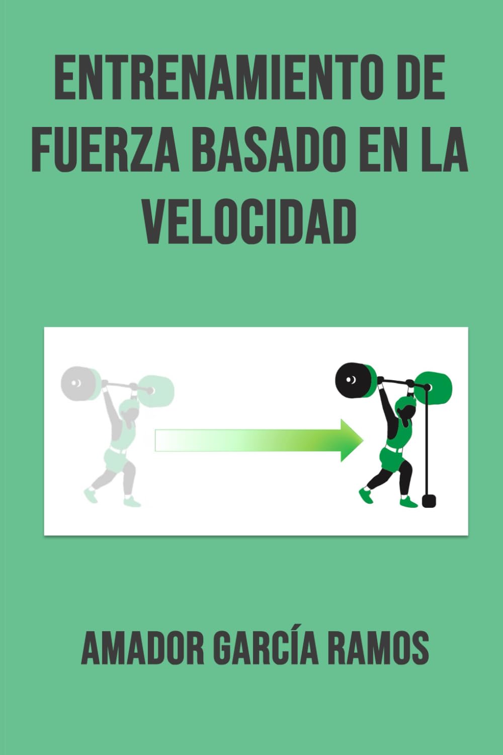 Libro: ENTRENAMIENTO DE FUERZA BASADO EN LA VELOCIDAD