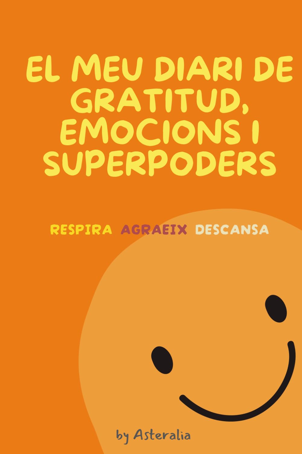 Libro: El meu diari de gratitud, emocions i superpoders: Respira. Agraeix. Descansa.