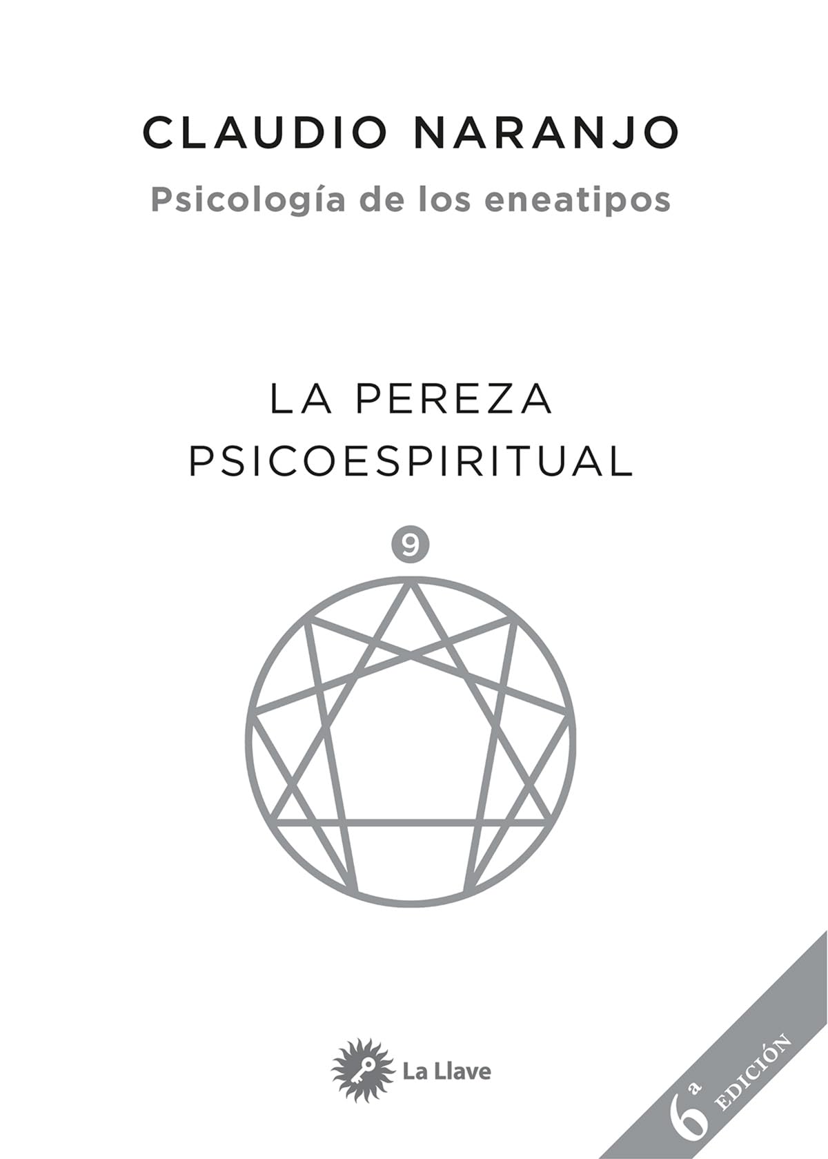 La pereza psicoespiritual.: Eneatipo Nueve: 3 (Psicología de los eneatipos)