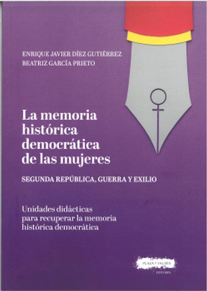 Libro: La memoria histórica democrática de las mujeres: Segunda República, guerra y exilio