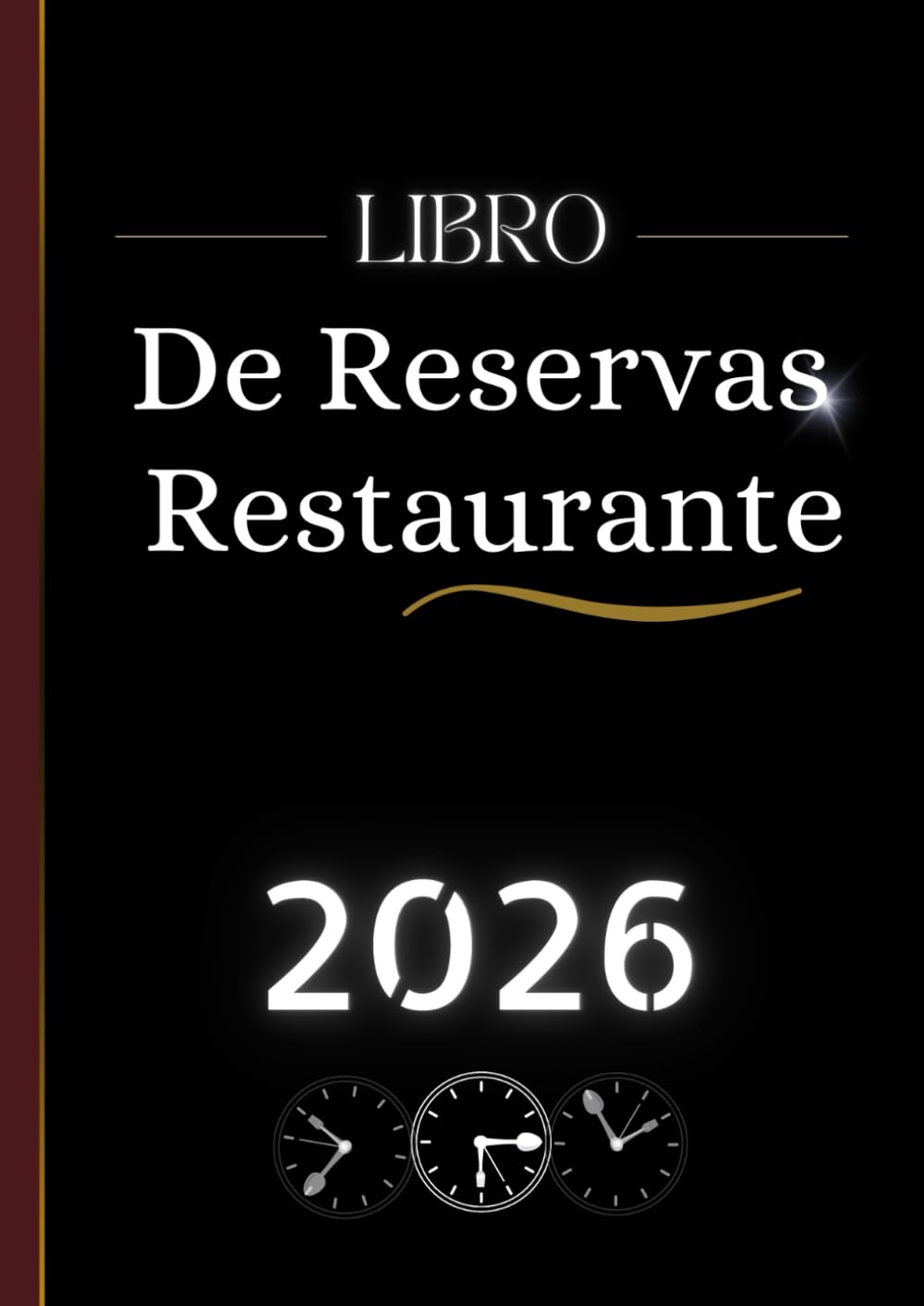 Libro De Reservas Restaurante 2026: Agenda de reservas restaurante – Formato A4, 2 páginas por día con fechas de enero a diciembre para todo el año (Spanish Edition)