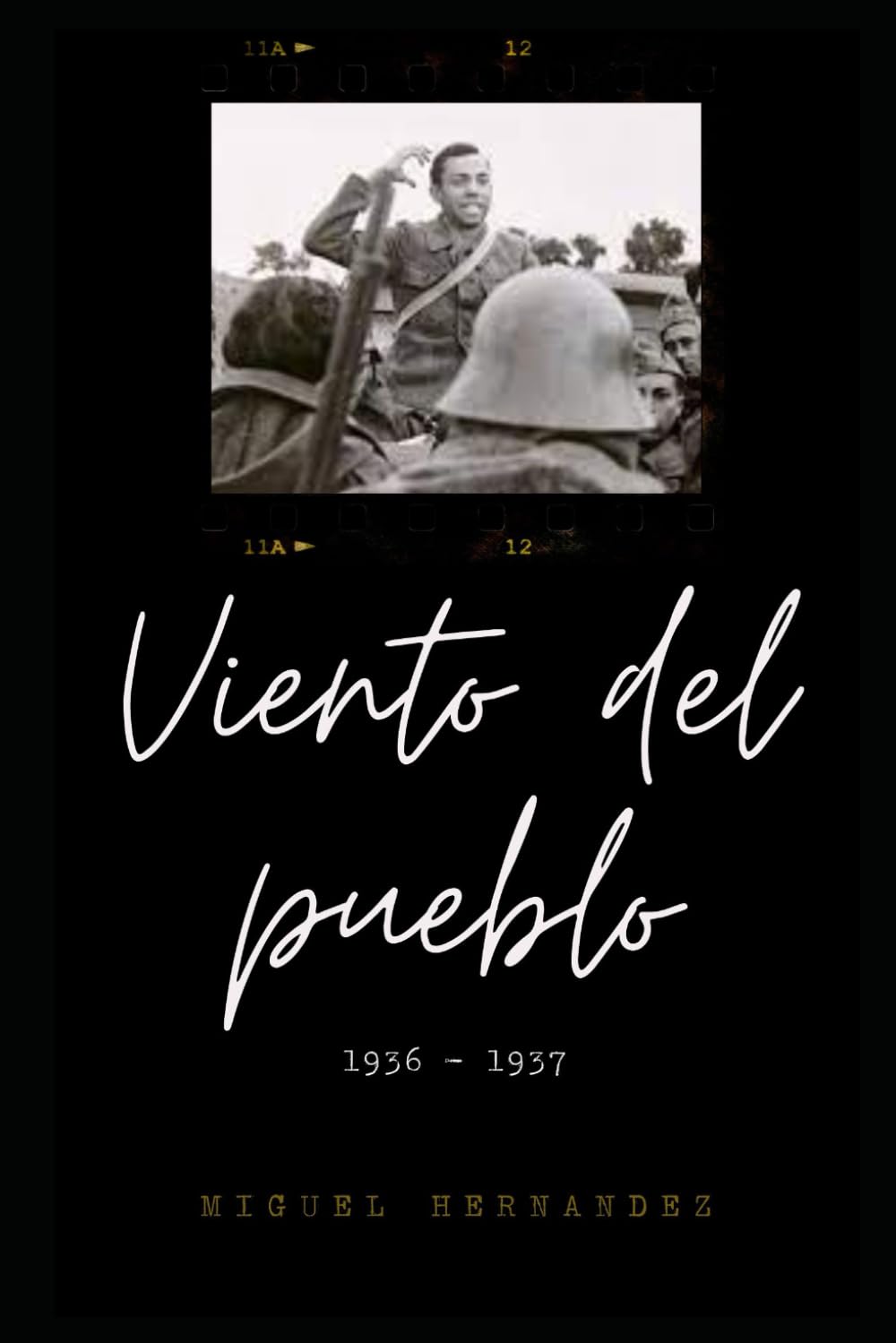 Libro: Viento del Pueblo: Poesía y Política de Miguel Hernandez