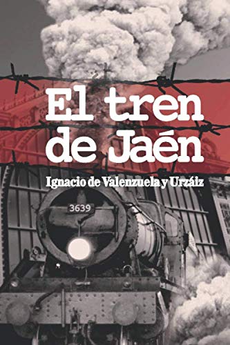Libro: EL TREN DE JAEN (1936): El tren del exterminio 1936
