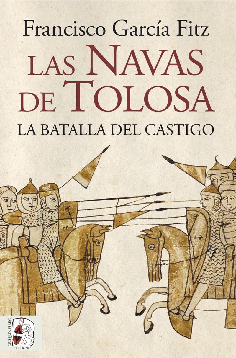 Libro: Las Navas de Tolosa: La batalla del castigo (Historia Medieval)