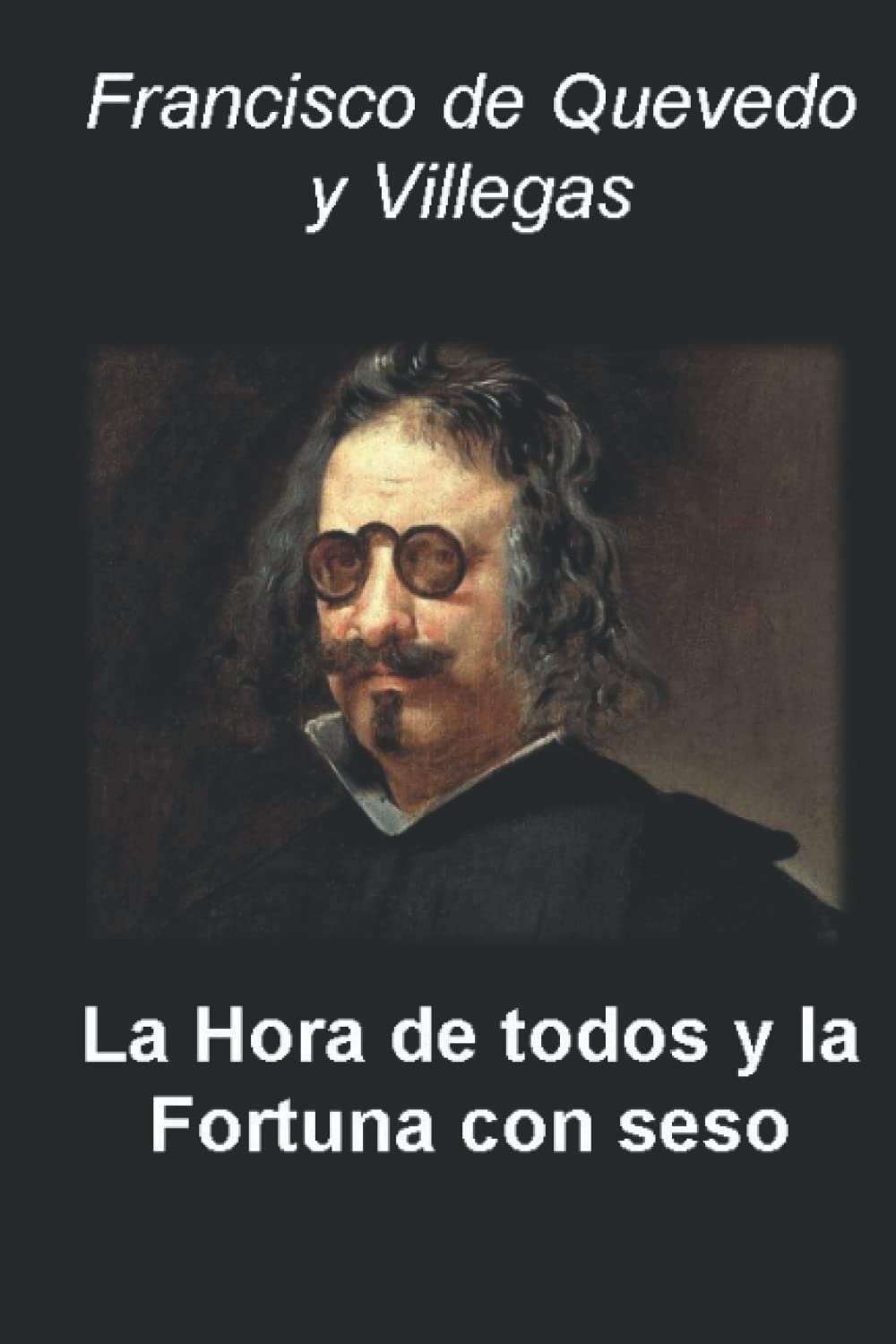 Libro: La Hora de todos y la Fortuna con seso
