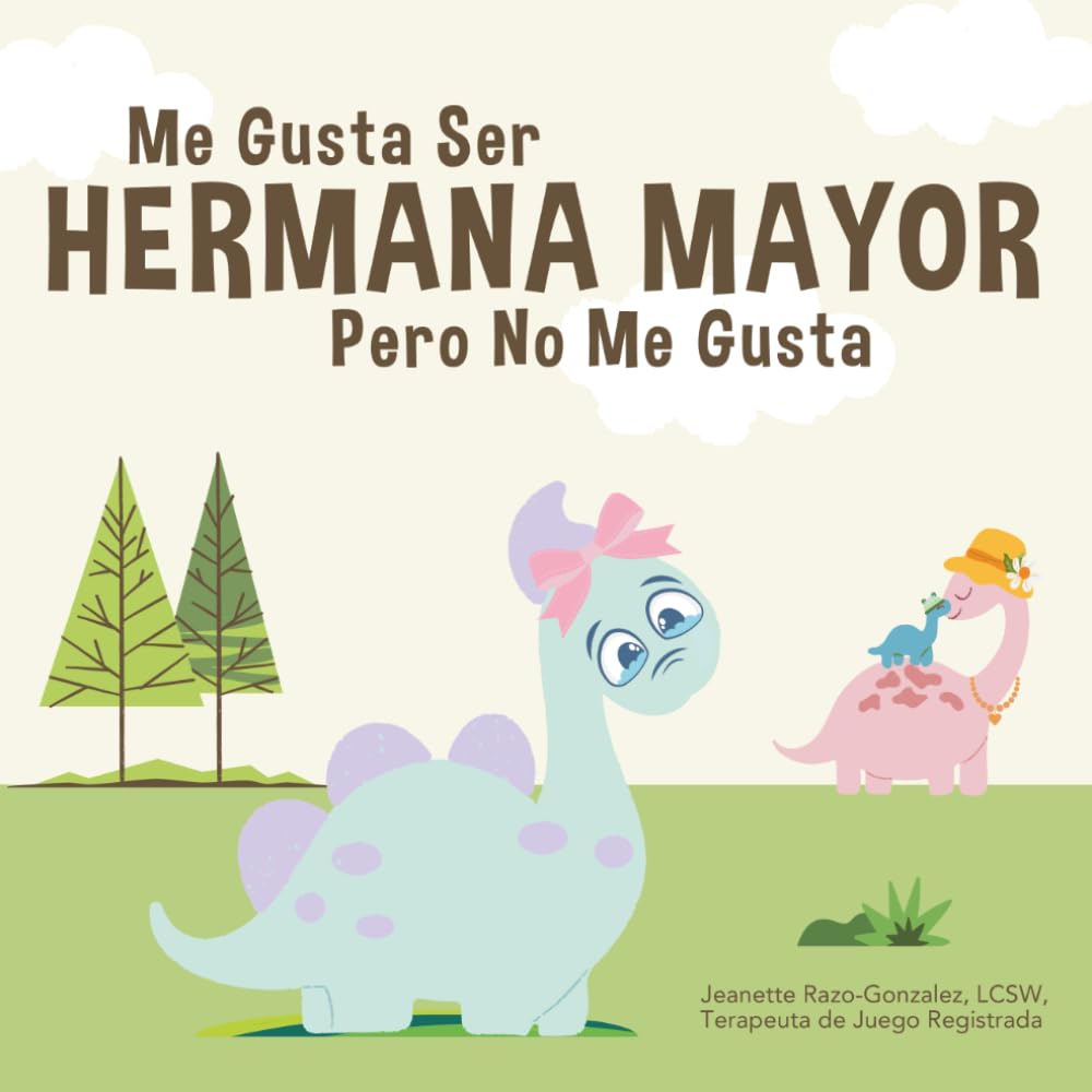 Libro: Me Gusta Ser Hermana Mayor, Pero No Me Gusta: Aprendiendo a Hablar de los Sentimientos (Spanish Edition)