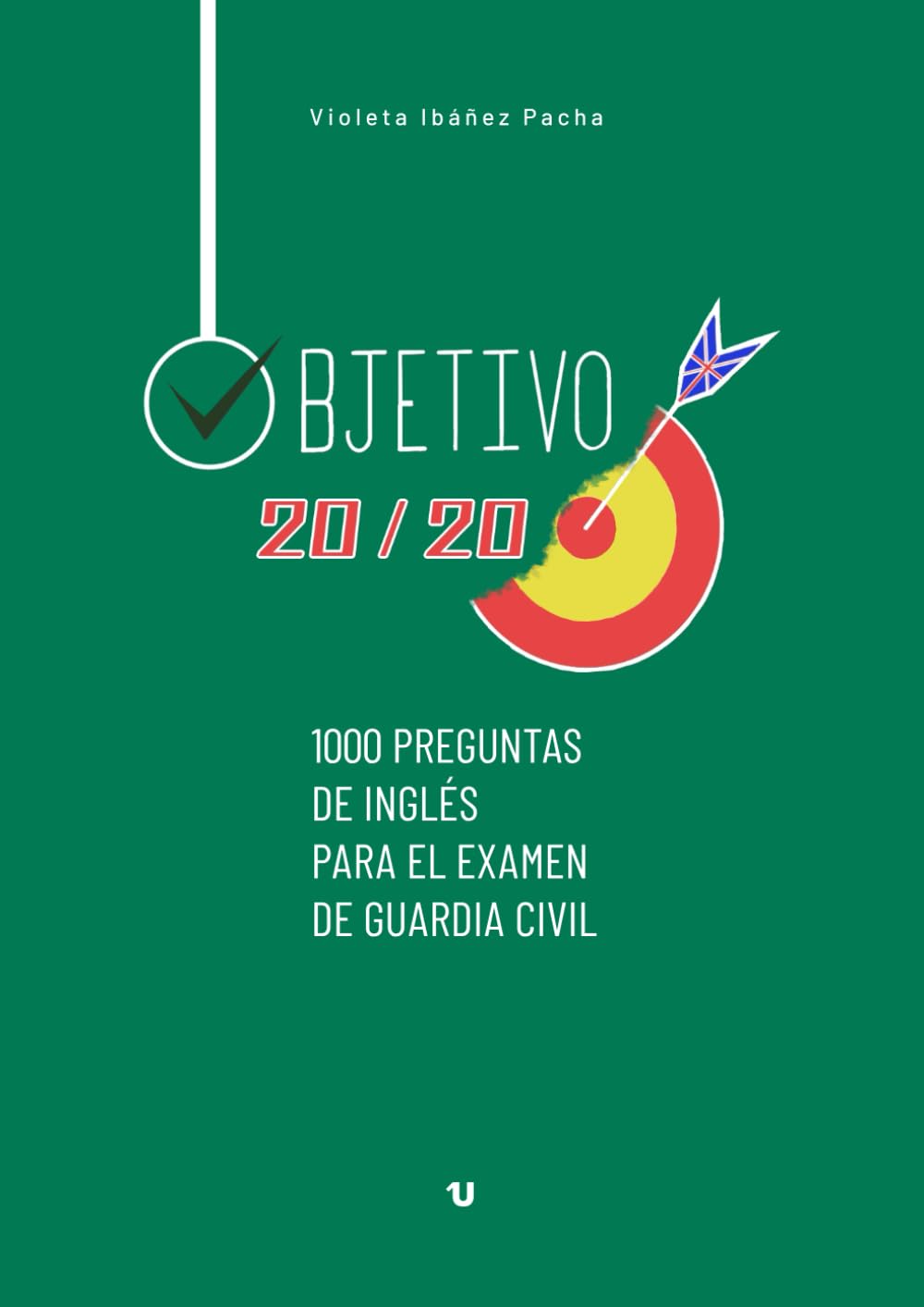 Libro: Objetivo 20/20: 1.000 preguntas de inglés para el examen de Guardia Civil